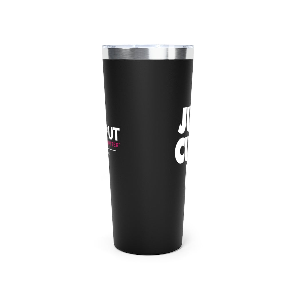 22oz Just Cure It Copper Vacuum Insulated Tumbler