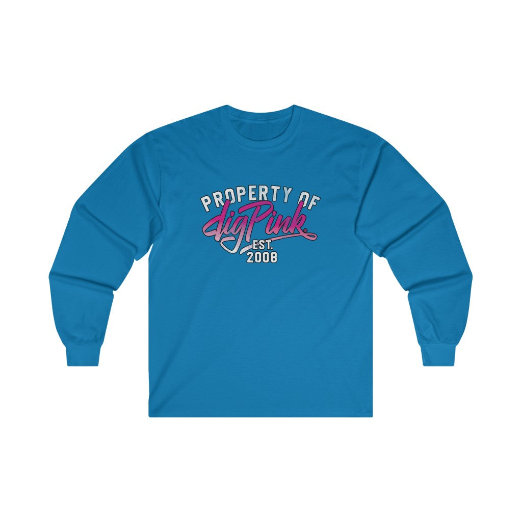 Ultra Cotton Property of Dig Pink® Long Sleeve Tee