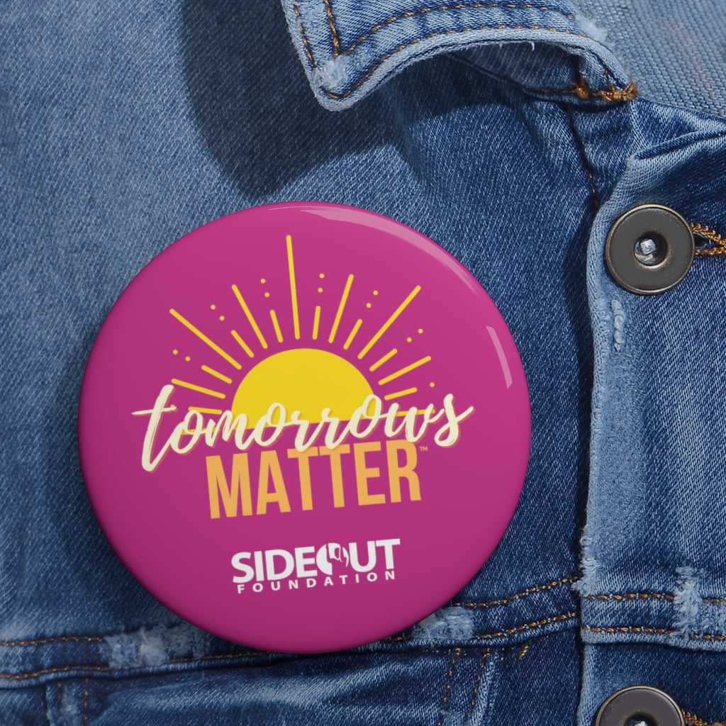 Tomorrows Matter™ Pin Buttons